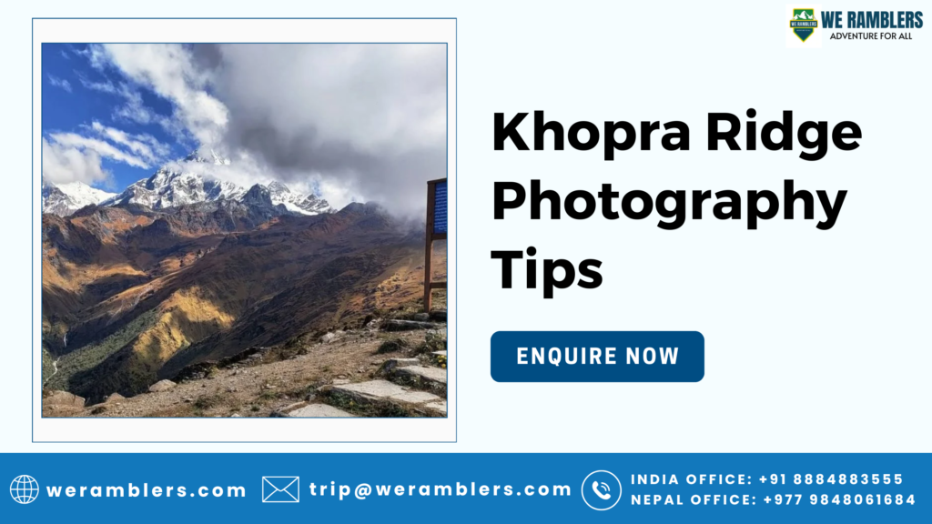 Khopra Ridge Photography Tips