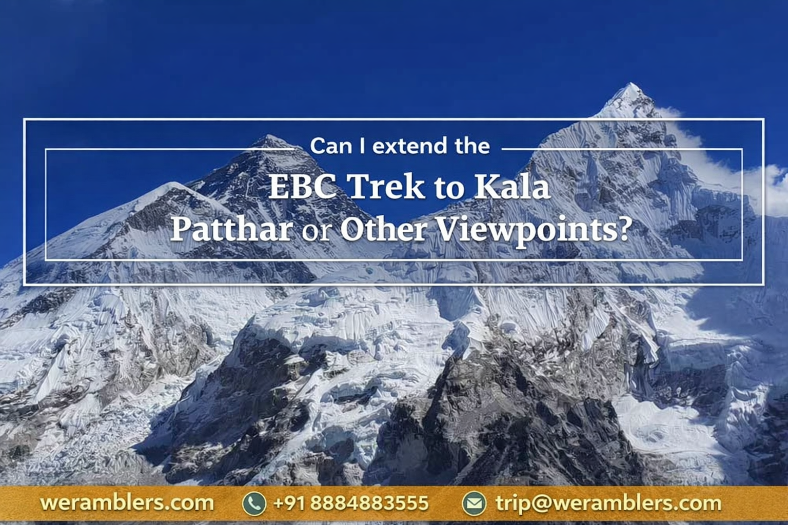 Can I Extend the EBC Trek to Kala Patthar or Other Viewpoints?