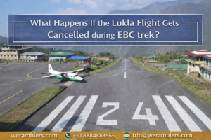 What Happens If the Lukla Flight Gets Cancelled during EBC trek?